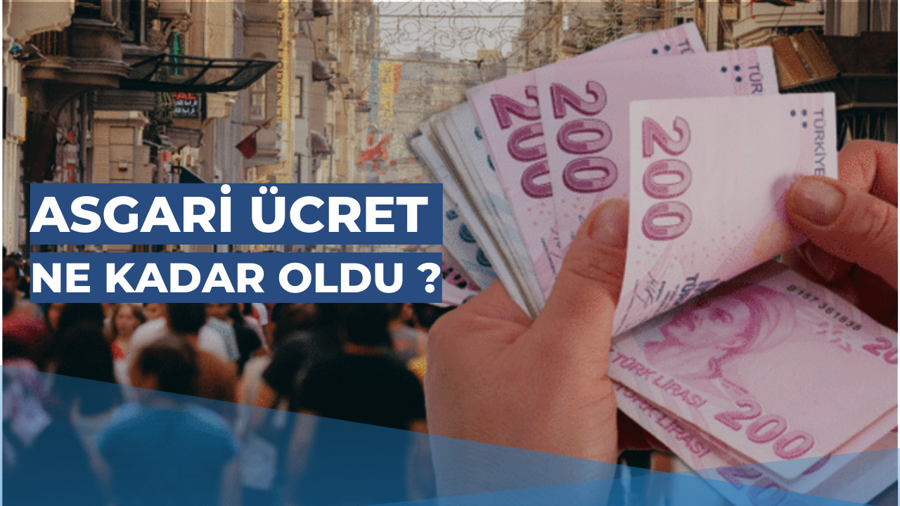 ASGARİ ÜCRET BELLİ OLDU