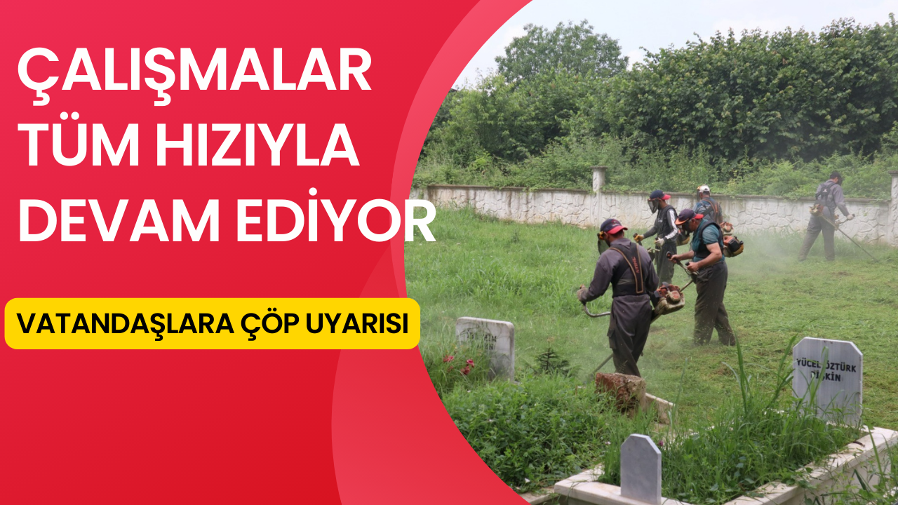 BAYRAM ÖNCESİ MEZARLIKLAR TEMİZLENDİ