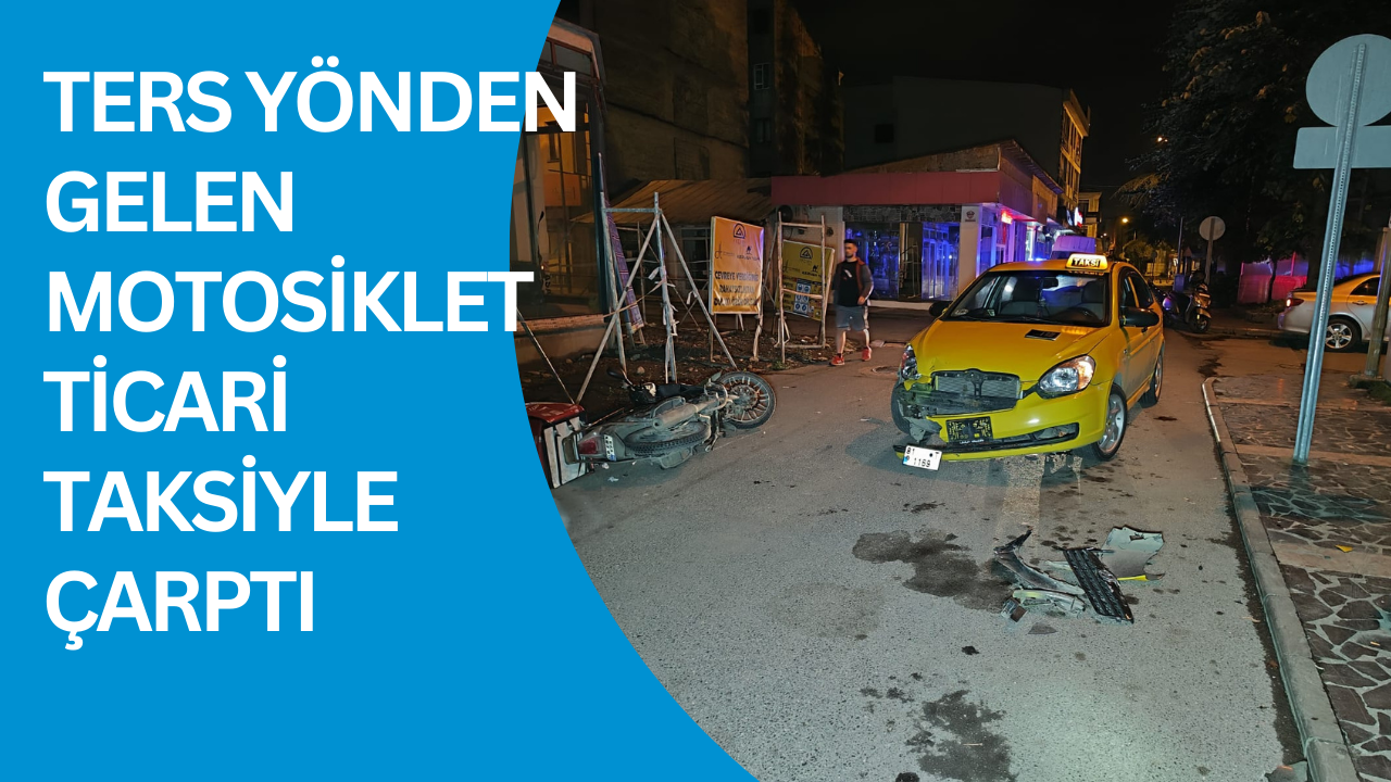 EHLİYETSİZ MOTOSİKLET SÜRÜCÜSÜ YARALANDI