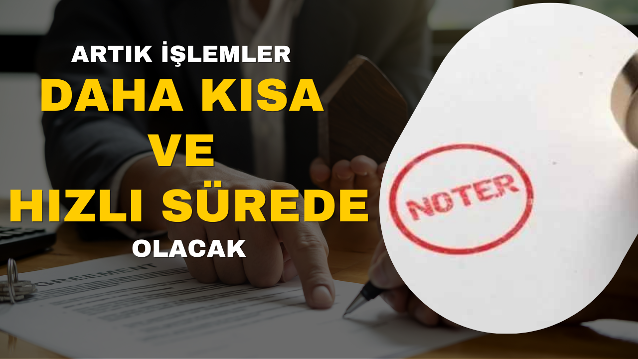 NOTERLERDE YENİ UYGULAMA HİZMETE GİRDİ