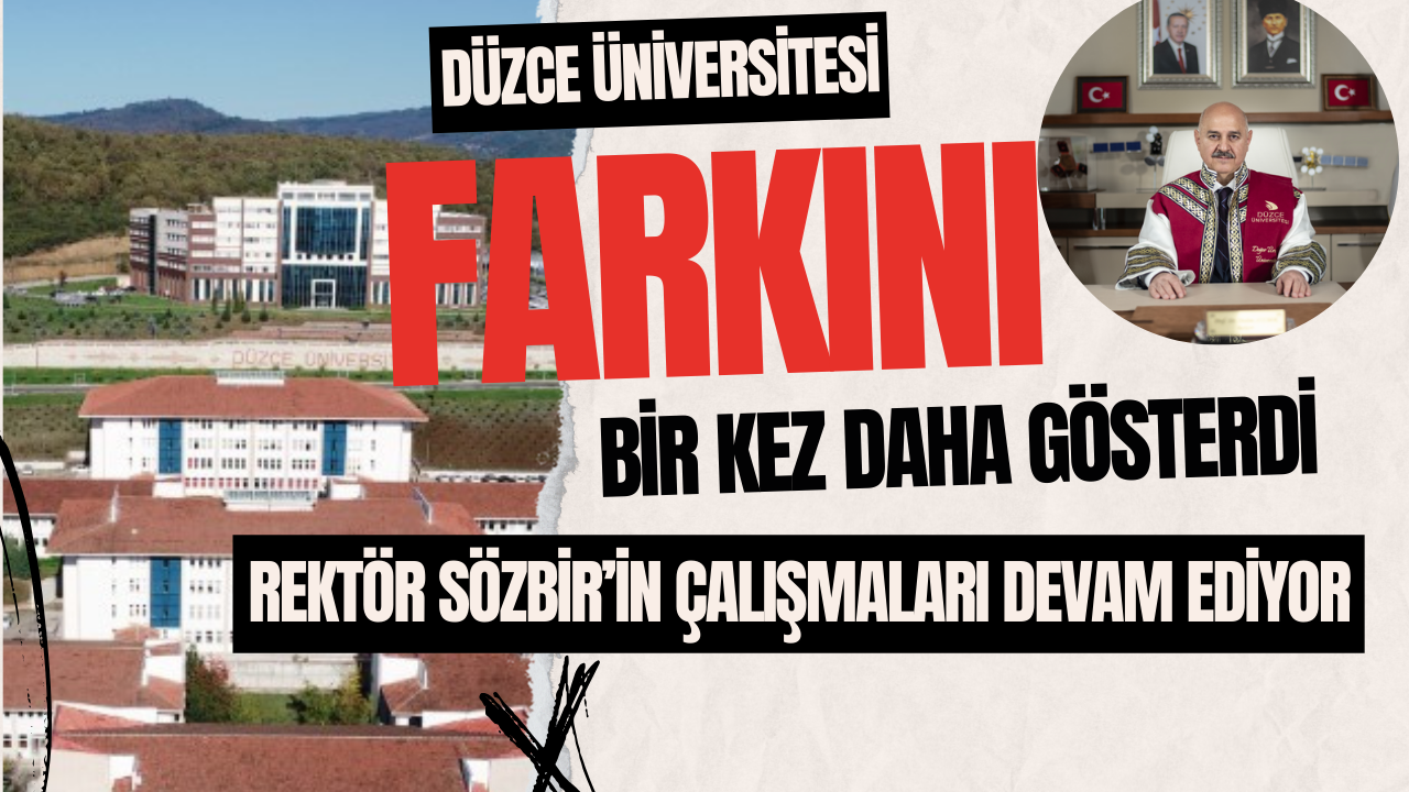 DÜZCE ÜNİVERSİTESİ ÖĞRENCİSİNİN YANINDA OLDUĞUNU BİR KEZ DAHA GÖSTERDİ