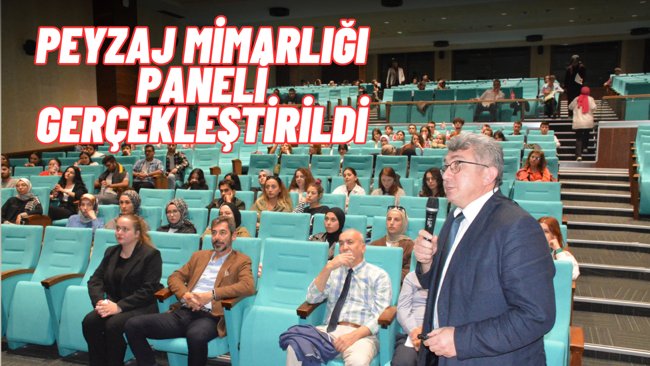 Cumhuriyet’in 100. Yılında Peyzaj Mimarlığı Paneli Gerçekleştirildi