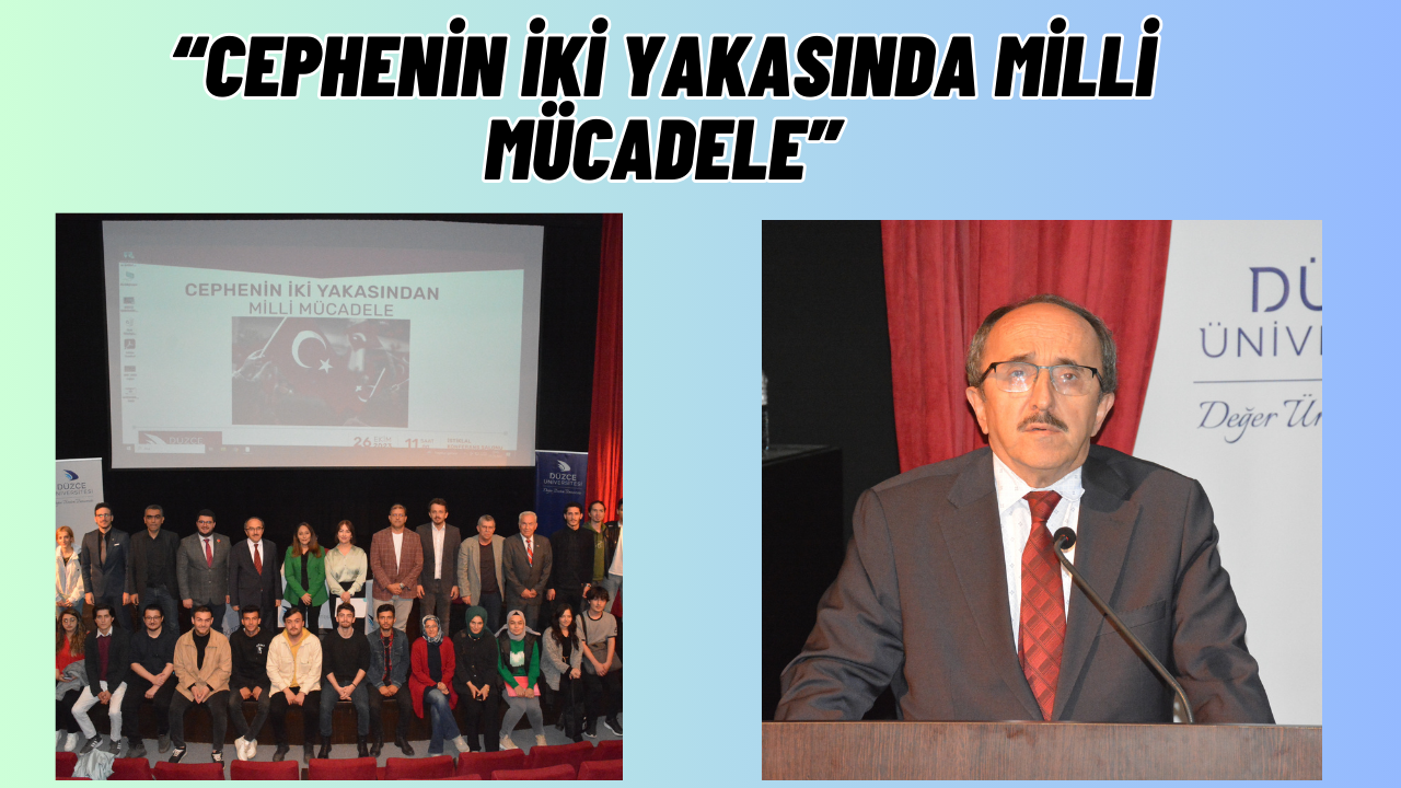 “CEPHENİN İKİ YAKASINDA MİLLİ MÜCADELE” ADLI SÖYLEŞİ GERÇEKLEŞTİ