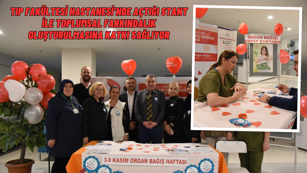 Organ ve Doku Bağış Koordinatörlüğü Birçok Faaliyete İmza Atıyor