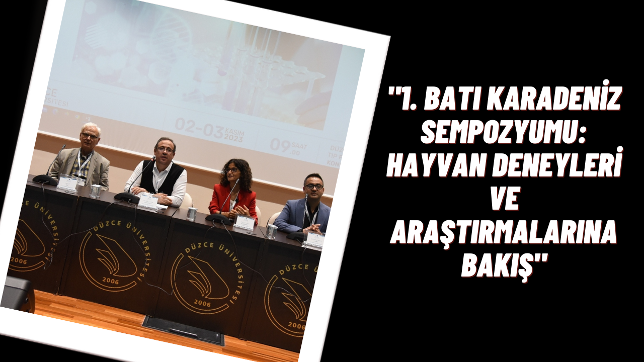 Hayvan Deneyleri ve Araştırmalarına Bakış Sempozyumu Düzenlendi