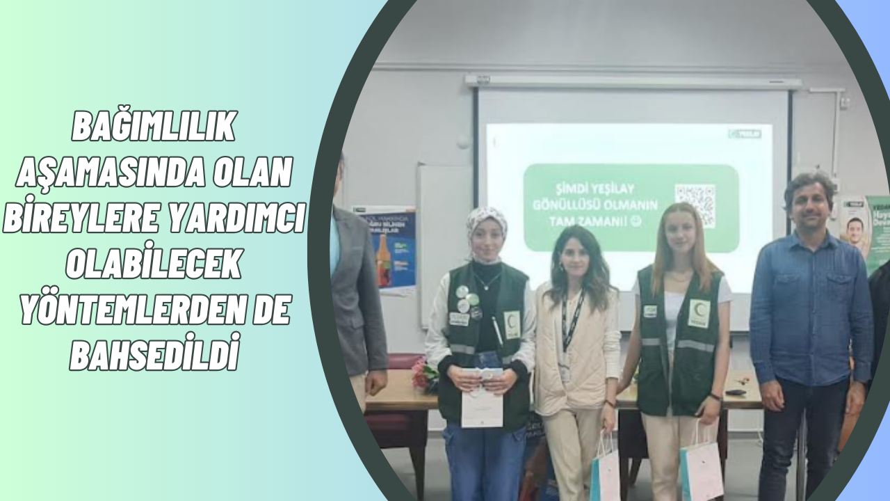 “Bağımlı Olma, Özgür Ol!”