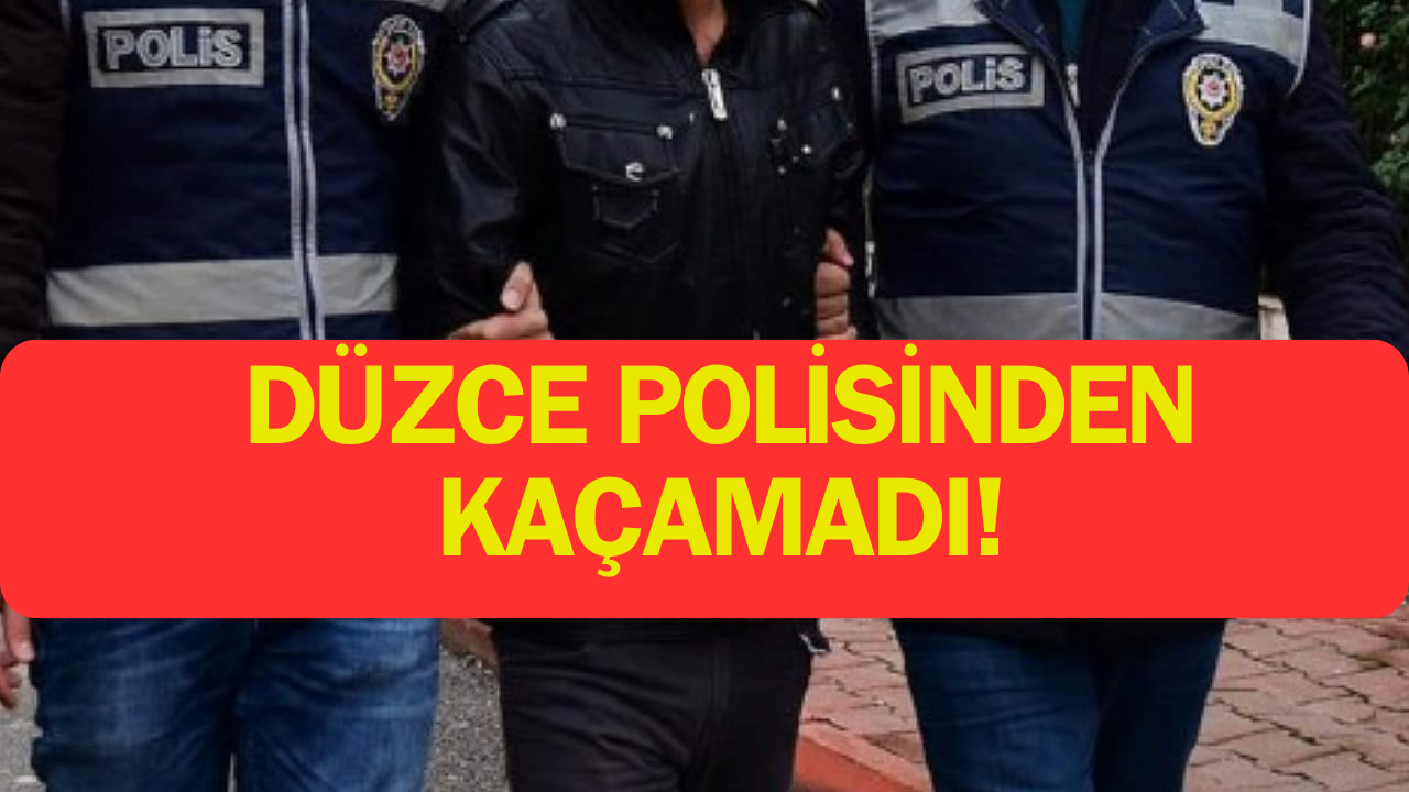 15 YIL HAPİS CEZASI BULUNAN ŞAHIS DÜZCE POLİSİNDEN KAÇAMADI! ASAYİŞ UYGULAMASINDA YAKALANDI