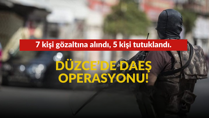 DÜZCE’DE DEAŞ OPERASYONU: 5 KİŞİ TUTUKLANDI