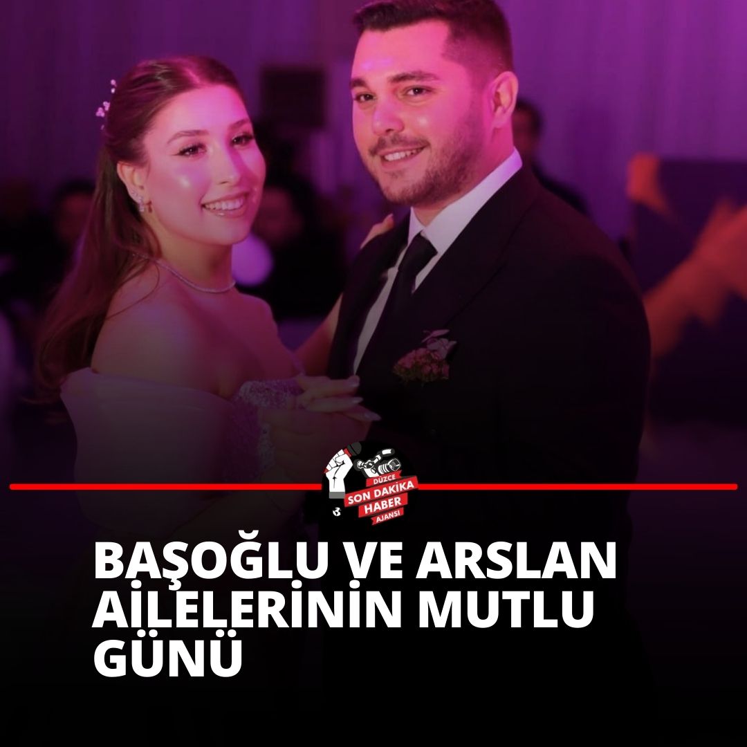 BAŞOĞLU VE ARSLAN AİLELERİNİN MUTLU GÜNÜ